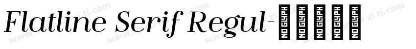Flatline Serif Regul字体转换